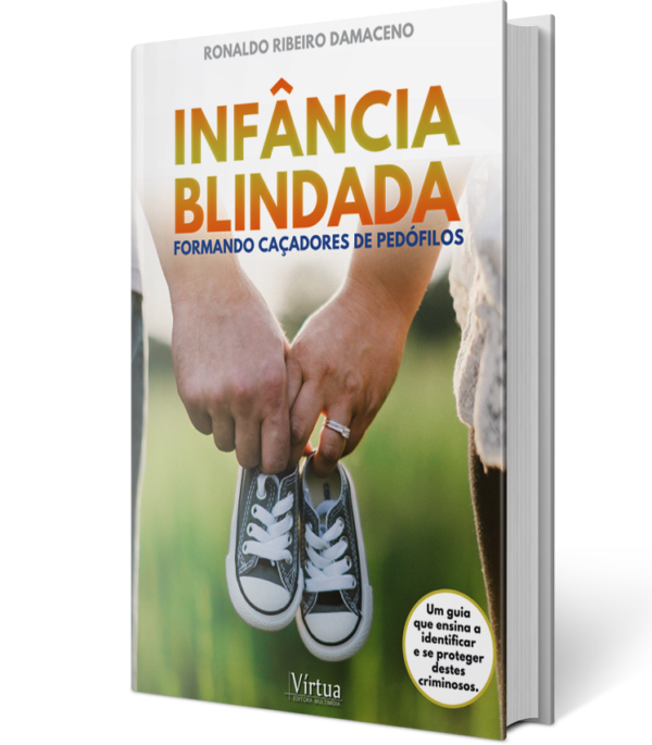 Infância Blindada - Formando caçadores de pedófilos, um e-book de Ronaldo Ribeiro Damaceno