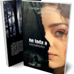 "De toda a escuridão", um livro de Vanderlei Francisco da Silva