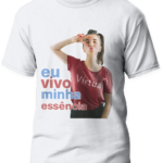 Camiseta "Eu vivo minha essência"