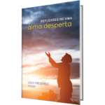 "Reflexões de uma alma desperta", um livro de Júlio Frederico Voese