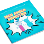 "Meu amigo monstro", um livro de Vicente Melchior Landim