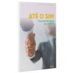 "Até o sim: o caminho para as vendas", um livro de Ademir França