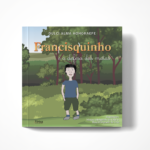 "Francisquinho e a defesa das matas", um livro de Dulci Alma Hohgraefe