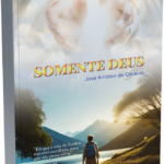 "Somente Deus", um livro de José Antônio de Oliveira