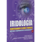 "Iridologia: Olhodiagnose alemã e chinesa - estudo comparativo e integrativo", um livro de Celso Batello